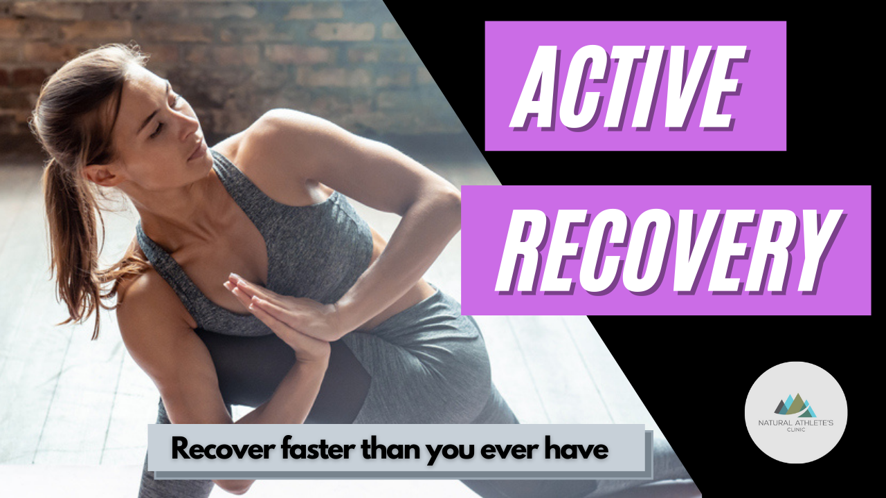Why You Need To Do Active Recovery! - The Natural Athletes Clinic